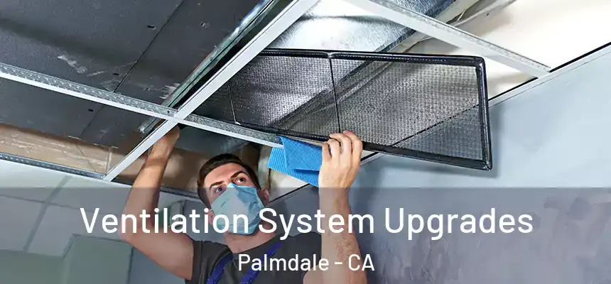  Ventilation System Upgrades Palmdale - CA